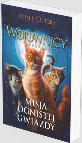 Misja Ognistej Gwiazdy, Erin Hunter na Arena.pl