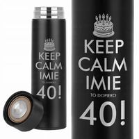 KUBEK TERMICZNY Czarny Na Prezent Urodziny KEEP CALM IMIĘ TO DOPIERO 40! Wz