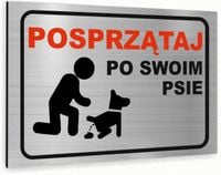 Tabliczka znak informacyjny 40x30 Srebrna POSPRZĄTAJ PO PSIE Nierdzewna