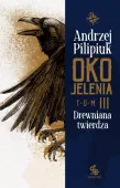 Oko Jelenia. Tom 3. Drewniana twierdza