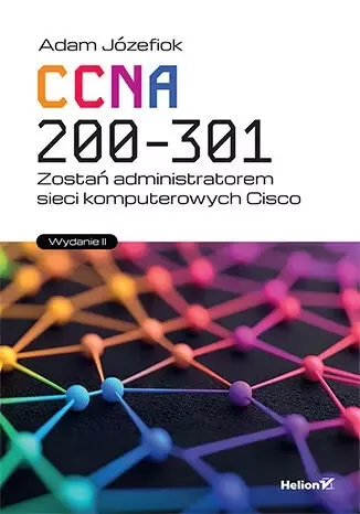 CCNA 200-301. Zostań administratorem sieci komputerowych Cisco zdjęcie 3