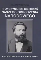 Przyczynki do usiłowań naszego odrodzenia narodowego