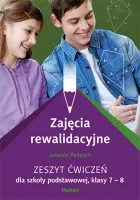 Zajęcia Rewalidacyjne. Zeszyt Ćwiczeń Dla Szkoły Podstawowej, Klasy 7-8