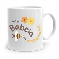 Kubek Babci Na Urodziny Moja Babcia Jest Wspaniała Z Nadrukiem Ze Zdjęciem