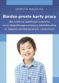 Bardzo Proste Karty Dla Osób Ze Spektrum Autyzmu Oraz Niepełnosprawnością