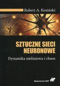 SZTUCZNE SIECI NEURONOWE ROBERT A. KOSIŃSKI