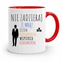 Kubek Czerwony Dla Kierownika Nie Zadzieraj Ze Mną Z Nadrukiem Ze Zdjęciem