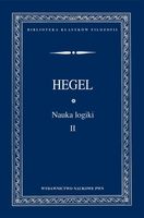 Nauka logiki Tom 2 Hegel Georg Wilhelm Friedrich