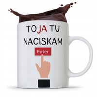 Kubek Informatyka Programisty Naciskam Enter Z Nadrukiem Ze Zdjęciem