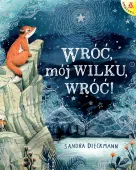 Wróć, mój Wilku, wróć! wyd. 2025