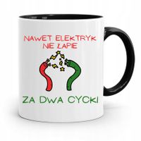 Kubek Czarny Śmieszny Zabawny Nawet Elektryk Nie Z Nadrukiem Ze Zdjęciem