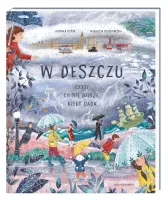 Książka edukacyjna dla dzieci - W deszczu, czyli co się dzieje, kiedy pada