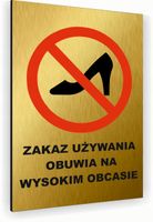 Tabliczka znak informacyjny 20x15 Złota ZAKAZ OBUWIA NA OBCASIE Dibond