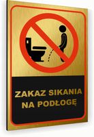 Tabliczka znak informacyjny 20x15 Złota ZAKAZ SIKANIA NA PODŁOGĘ Dibond