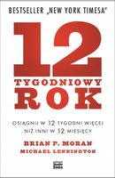 12 Tygodniowy rok Brian P.Moran Studio Emka