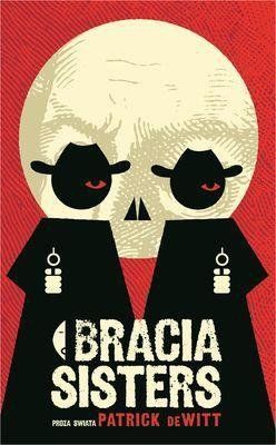 Bracia Sisters Patrick DeWitt na Arena.pl