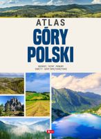 Góry Polski. Atlas Praca zbiorowa