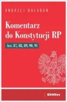 Komentarz do Konstytucji RP Art. 87, 88, 89, 90, 91