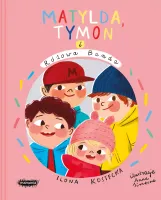 Matylda, Tymon i Różowa Banda