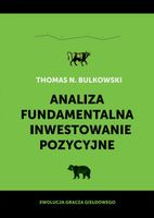ANALIZA FUNDAMENTALNA I INWESTOWANIE POZYCYJNE THOMAS N. BULKOWSKI