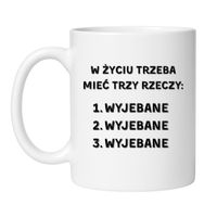 KUBEK "W ŻYCIU TRZEBA MIEĆ TRZY RZECZY"