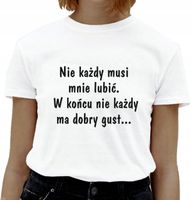 KOSZULKA damska NADRUK Z napisem rozmiar M NIE KAŻDY MUSI MNIE LUBIĆ