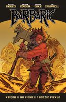 Na pieńku / Będzie piekło. Barbaric. Tom 2 - Michael Moreci