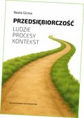Przedsiębiorczość ludzie, procesy, kontekst Beata Glinka