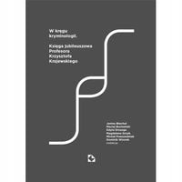 W kręgu kryminologii - praca zbiorowa