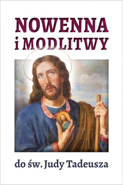 Nowenna I Modlitwy Do Św. Judy Tadeusza zdjęcie 1
