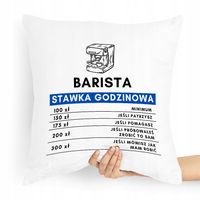 Prezent Poduszka Dla Baristy Stawka Godzinowa Z Nadrukiem Ze Zdjęciem