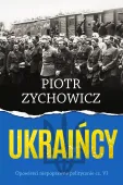 Ukraińcy. Opowieści niepoprawne politycznie, część 6