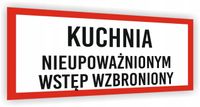 Tabliczka BHP nadruk 20x10 CM KUCHNIA nieupoważnionym Wstęp wzbroniony