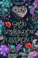 Wicked Darlings. Tom 3. Gród szmaragdów i zazdrości. Wicked Darlings. Tom 3