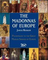 The Madonnas of Europe Janusz Rosikoń