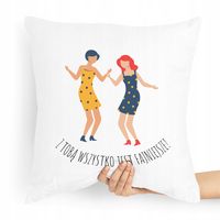 Poduszka Dla Przyjaciela Wszystko Fajniejsze Z Nadrukiem Ze Zdjęciem