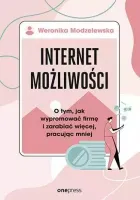 Internet możliwości. O tym, jak wypromować firmę..