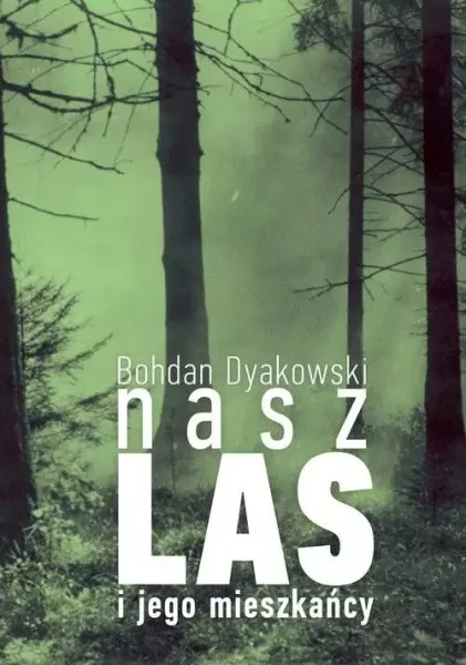 Nasz las i jego mieszkańcy zdjęcie 1