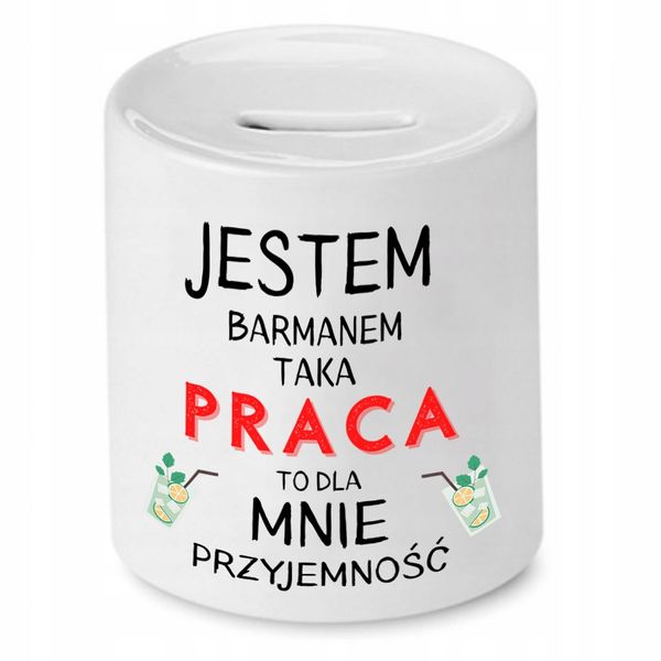 Skarbonka Dla Barmana Taka Praca To Przyjemność Z Nadrukiem Ze Zdjęciem zdjęcie 1