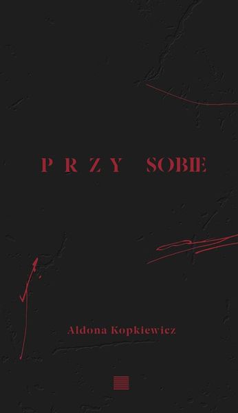 Przy sobie Aldona Kopkiewicz zdjęcie 1