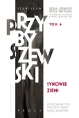 Dzieła literackie. Edycja krytyczna Tom 4 Synowie ziemi