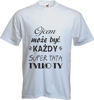 koszulki prezent TATY ojca NAJLEPSZY TATA super