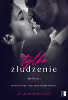Niezłomne. Tom 2. Tylko złudzenie