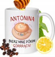 Kubek Dla Antoniny Koleżanki Przyjaciółki Prezent Z Nadrukiem Biały 330Ml
