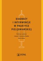 Diagnozy i interwencje w praktyce pielęgniarskiej