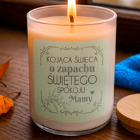 Kojąca świeca o zapachu świętego spokoju mamy - świeczka zapachowa PREZENT