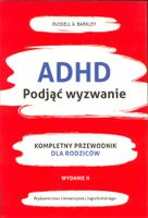 ADHD Podjąć wyzwanie Russel A. Barkley