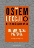 Książka naukowa - Osiem lekcji o nieskończoności - Matematyczna przygoda