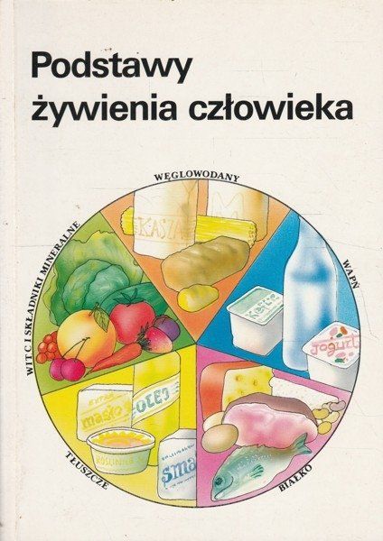 Podstawy żywienia człowieka Hanna Kunachowicz, Elżbieta Czarnowska