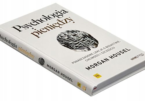 Psychologia pieniędzy - Morgan Housel na Arena.pl